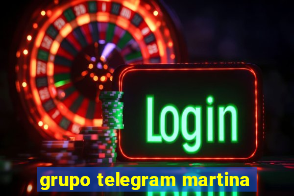 grupo telegram martina